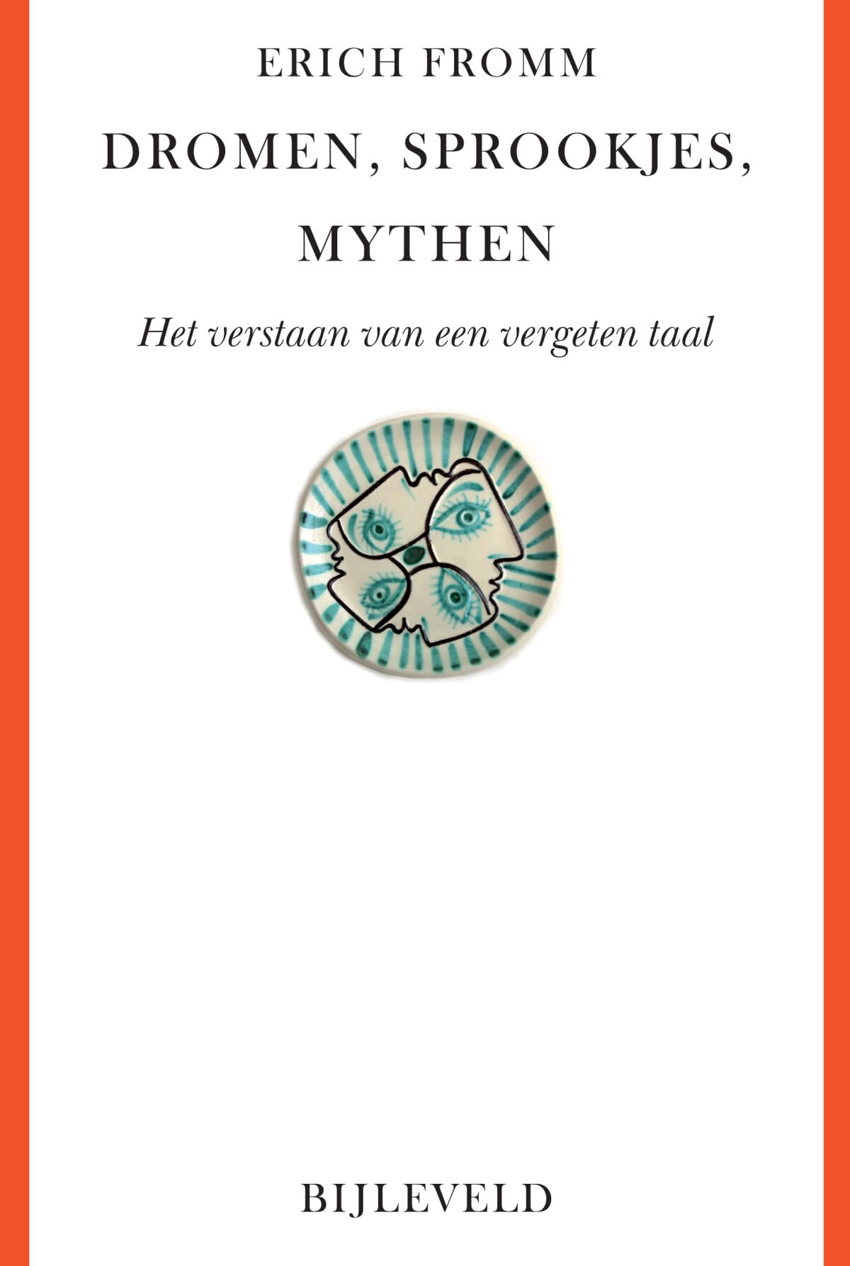 Dromen, sprookjes, mythen: inleiding tot het verstaan van een vergeten taal