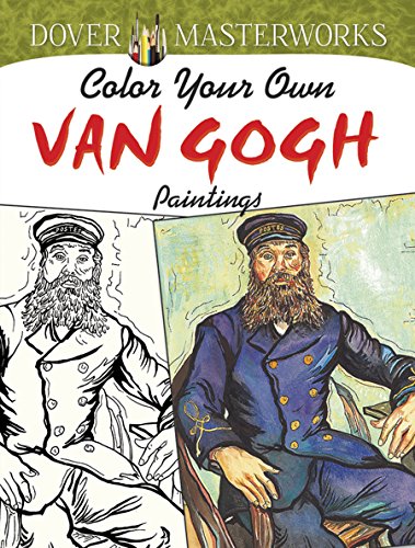 Dover Masterwork Color Your Own Van Gogh Painting Book