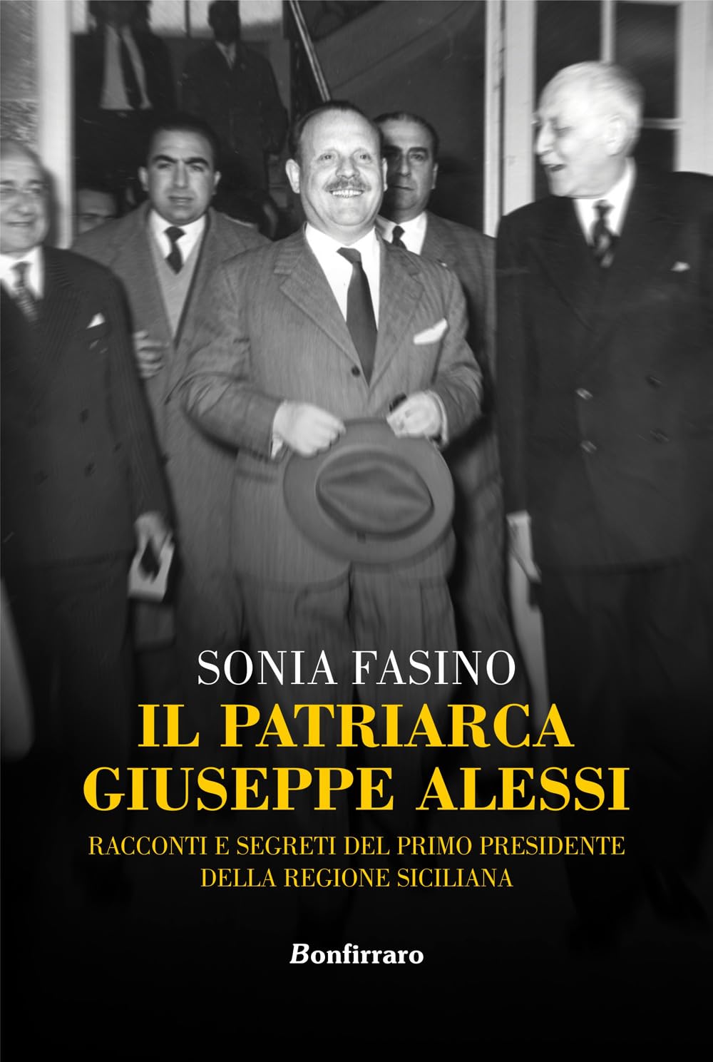 Il Patriarca Giuseppe Alessi. Racconti E Segreti Del Primo Presidente Della Regione Siciliana - 4
