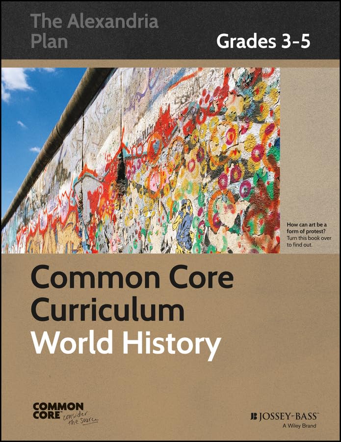Common Core Curriculum: World History, Grades 3-5 (Common Core History: The Alexandria Plan)