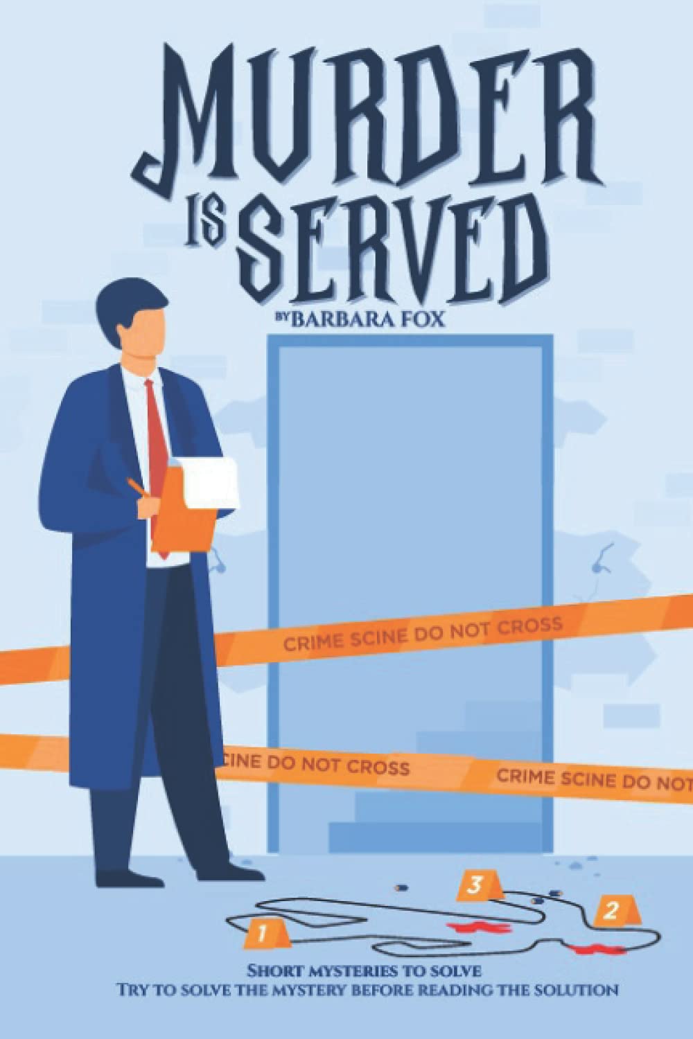 Murder Is Served: Short mysteries to solve (Mysteries to Solve for Amateur Sleuths)