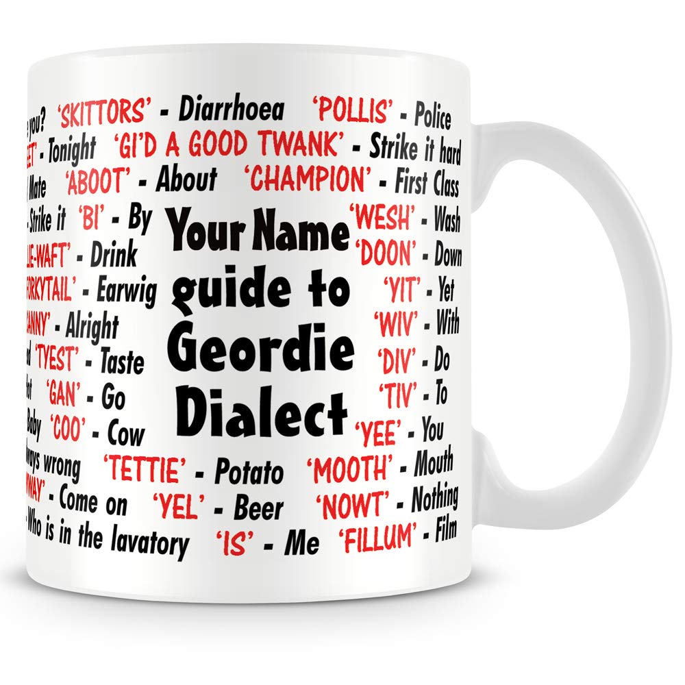 personalised4u Geordie Dialect Ceramic Coffee Mug – (Name Can Be Added)