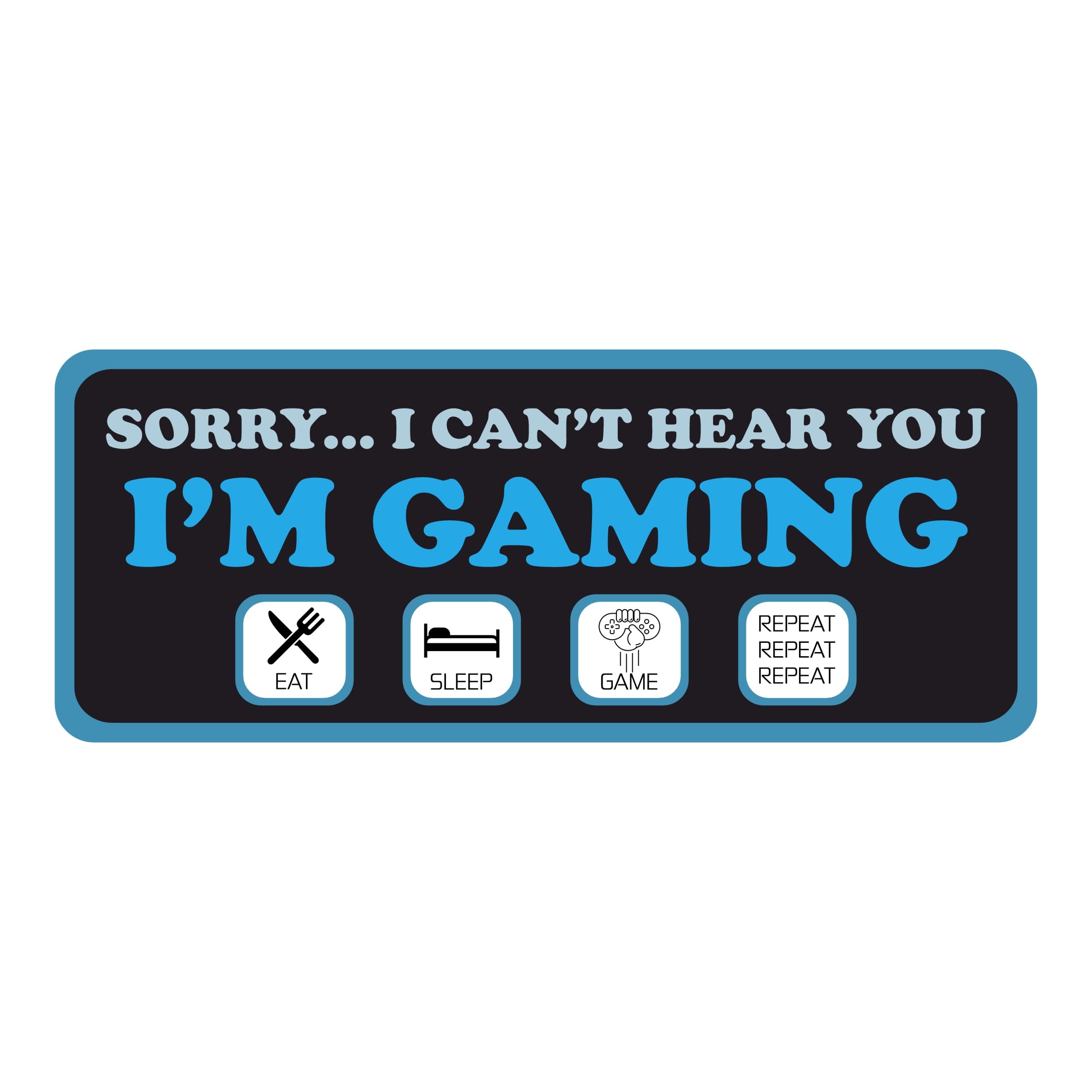 Precision Designs Boys Multi Sorry... I Can't Hear You - I'm Gaming Kids Bedroom Door Sign - Player Gaymer Gamer Gamer Girl Video Game Player Computer Gamer