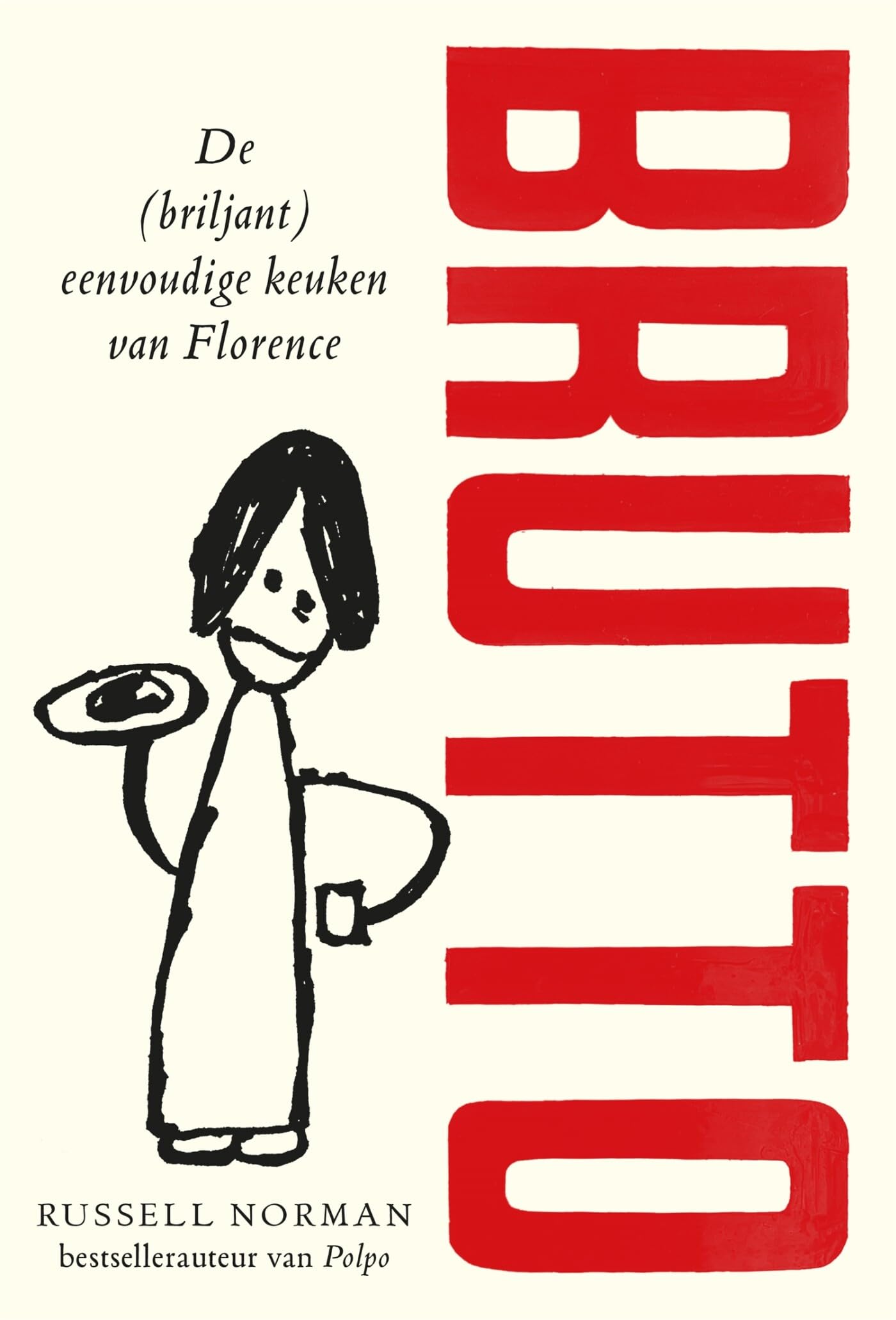 Brutto: de (briljant) eenvoudige keuken van Florence
