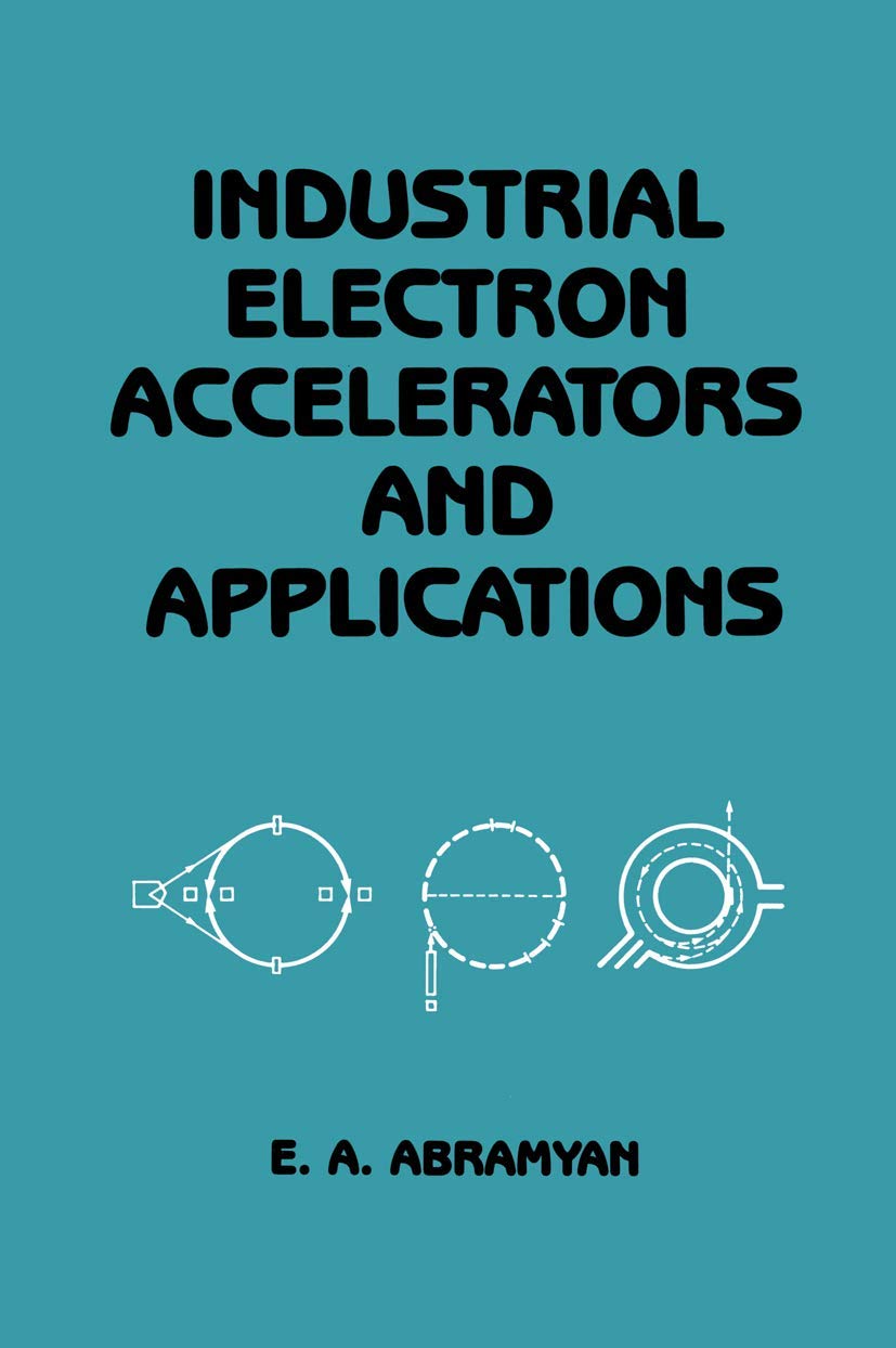 Industrial Electron Accelerators and Applications - 9783642516900