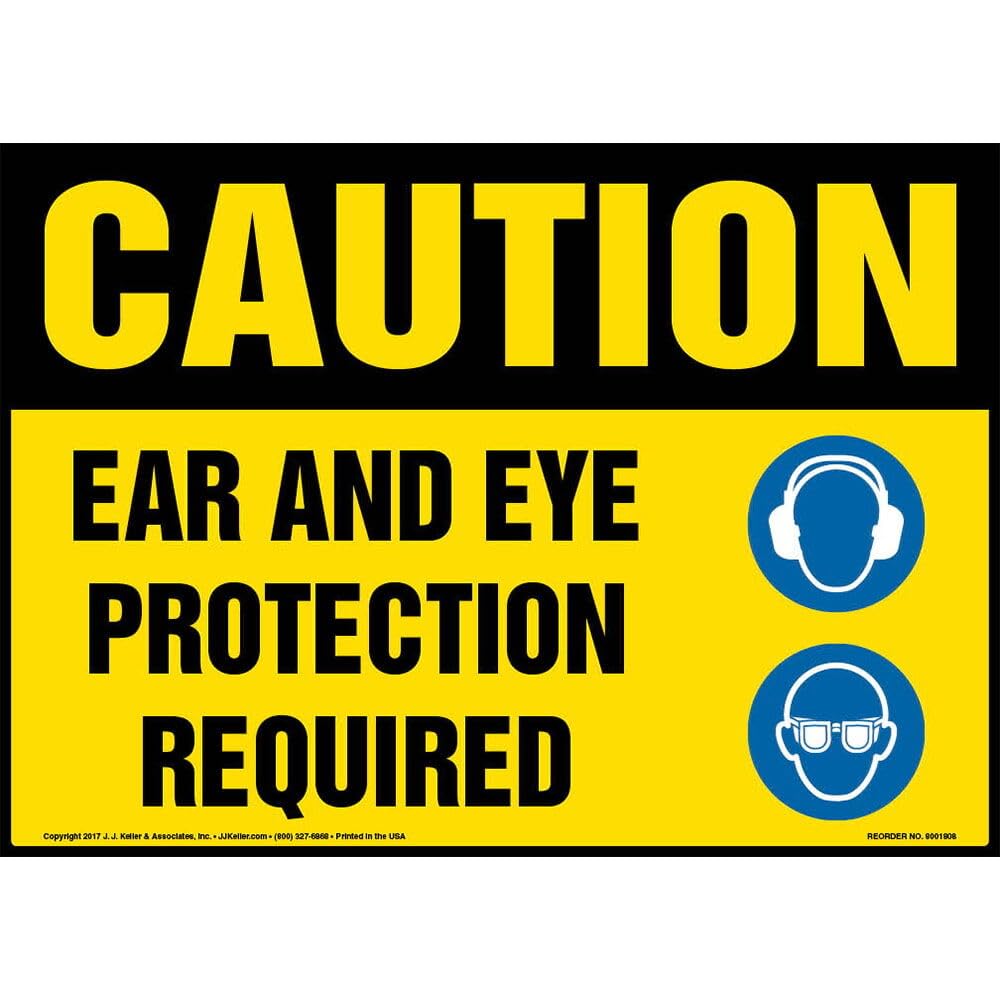 Caution: Ear and Eye Protection Required Sign, 14" x 10" Plastic with Rounded Corners for Indoor Use, OSHA Compliant, J. J. Keller & Associates, Inc.