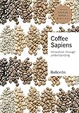 Coffee Sapiens: Innovation through understanding