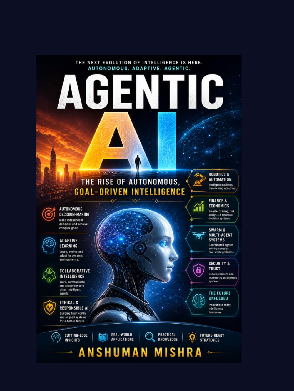 Agentic AI: The Rise of Autonomous Goal Driven Intelligence