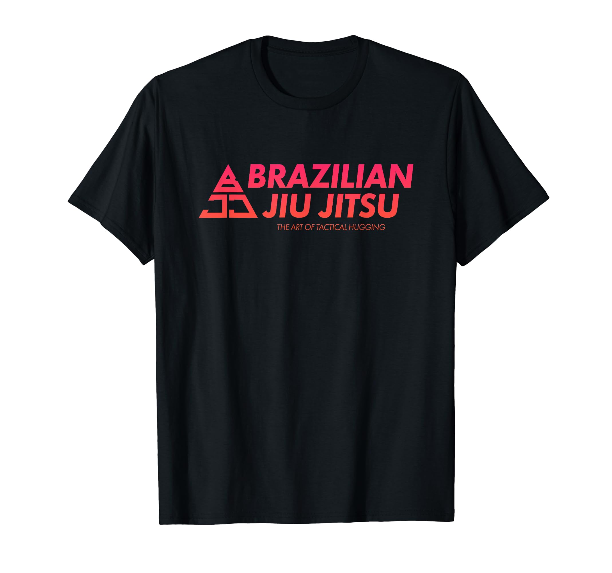 BJJ: Tactical Hugging | Brazilian Jiu Jitsu GiftsBJJ: Tactical Hugging | Funny Brazilian Jiu Jitsu Jiujitsu T-Shirt