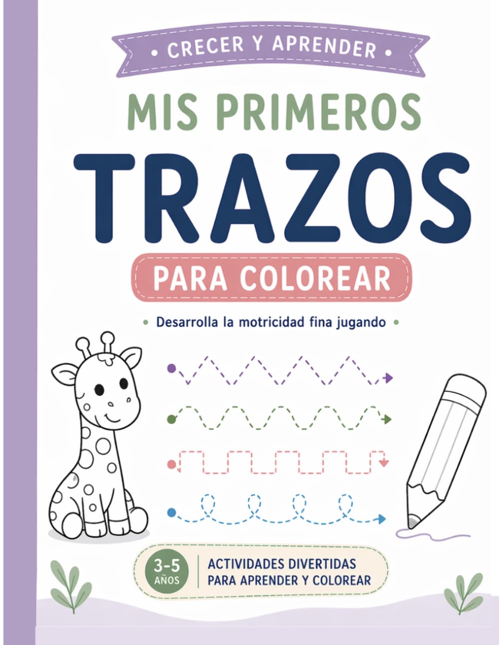 Mis Primeros Trazos para Colorear (Crecer y Aprender)