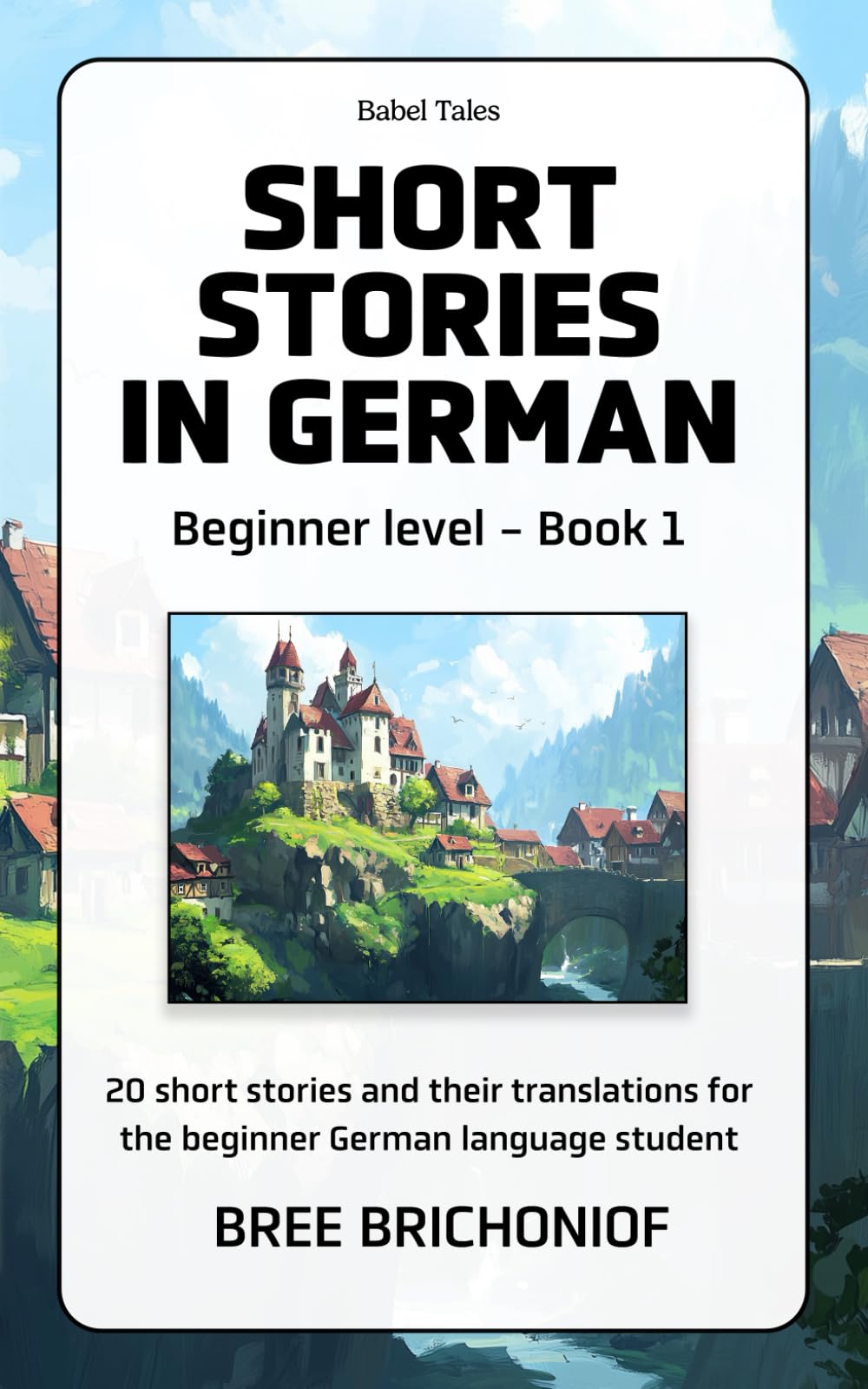 Short Stories in German: Beginner Level - Book 1