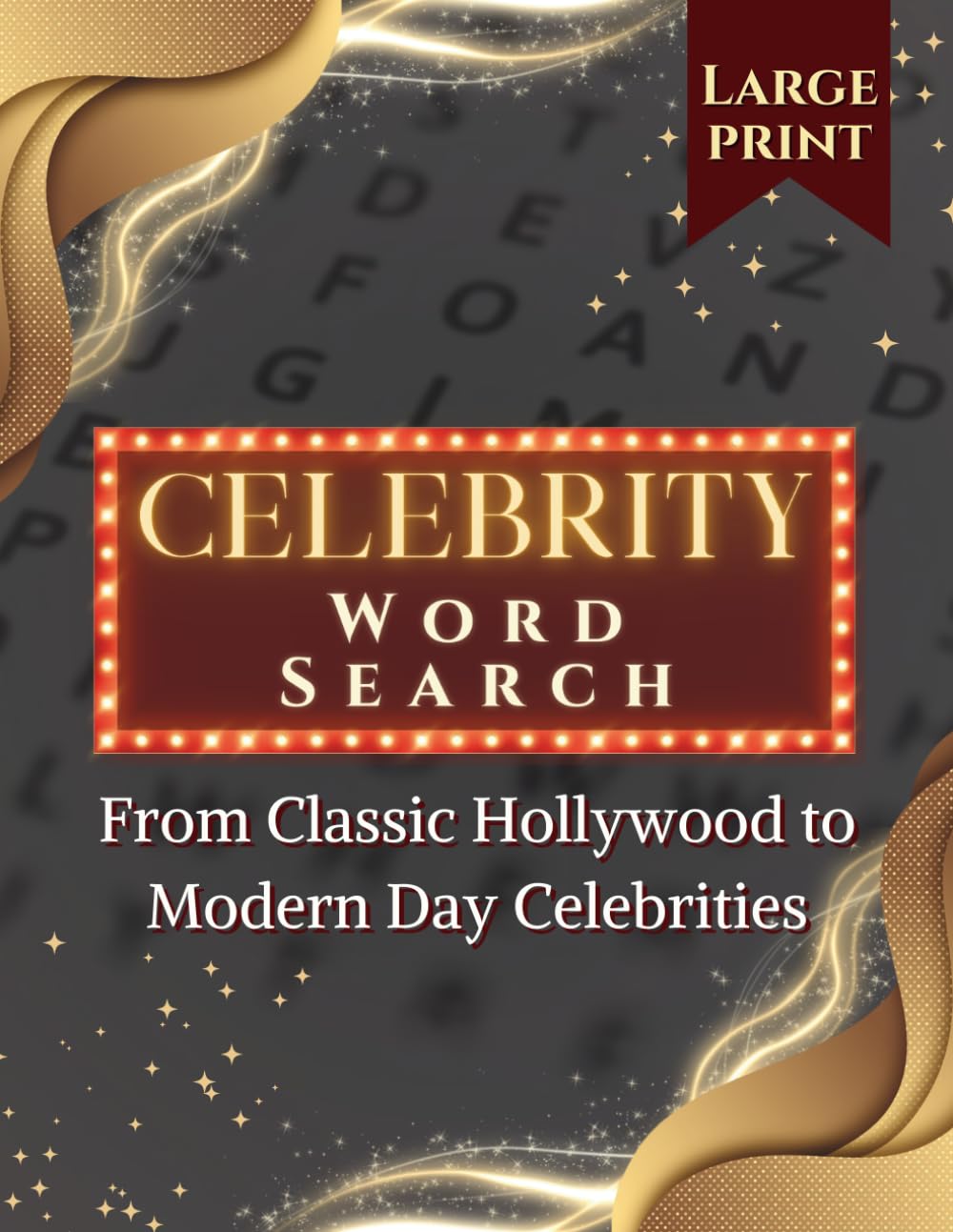 Celebrity Word Search Puzzle Book for Adults: 55 Large Print Puzzles Featuring Stars From Classic Hollywood to Modern-Day Icons - Discover Legendary Actors, Musicians, and Pop Culture Favorites