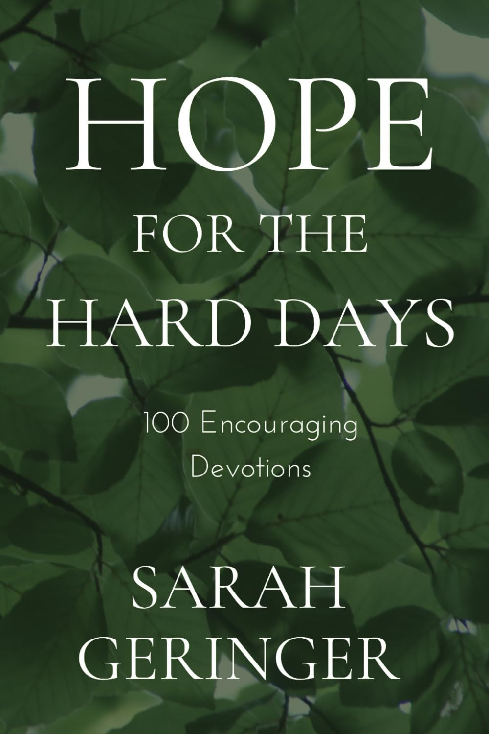 Hope for the Hard Days: 100 Encouraging Devotions