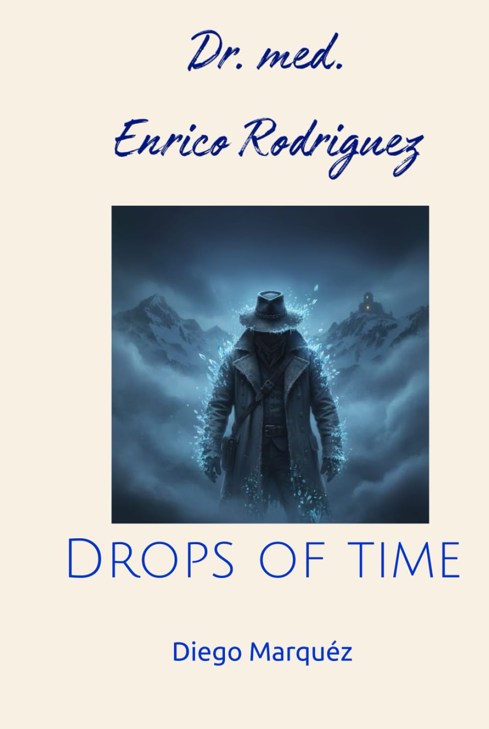 Dr. med. Enrico Rodriguez: Drops of time