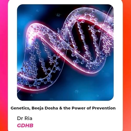 『Genetics, Beeja Dosha & the Power of Prevention』のカバーアート