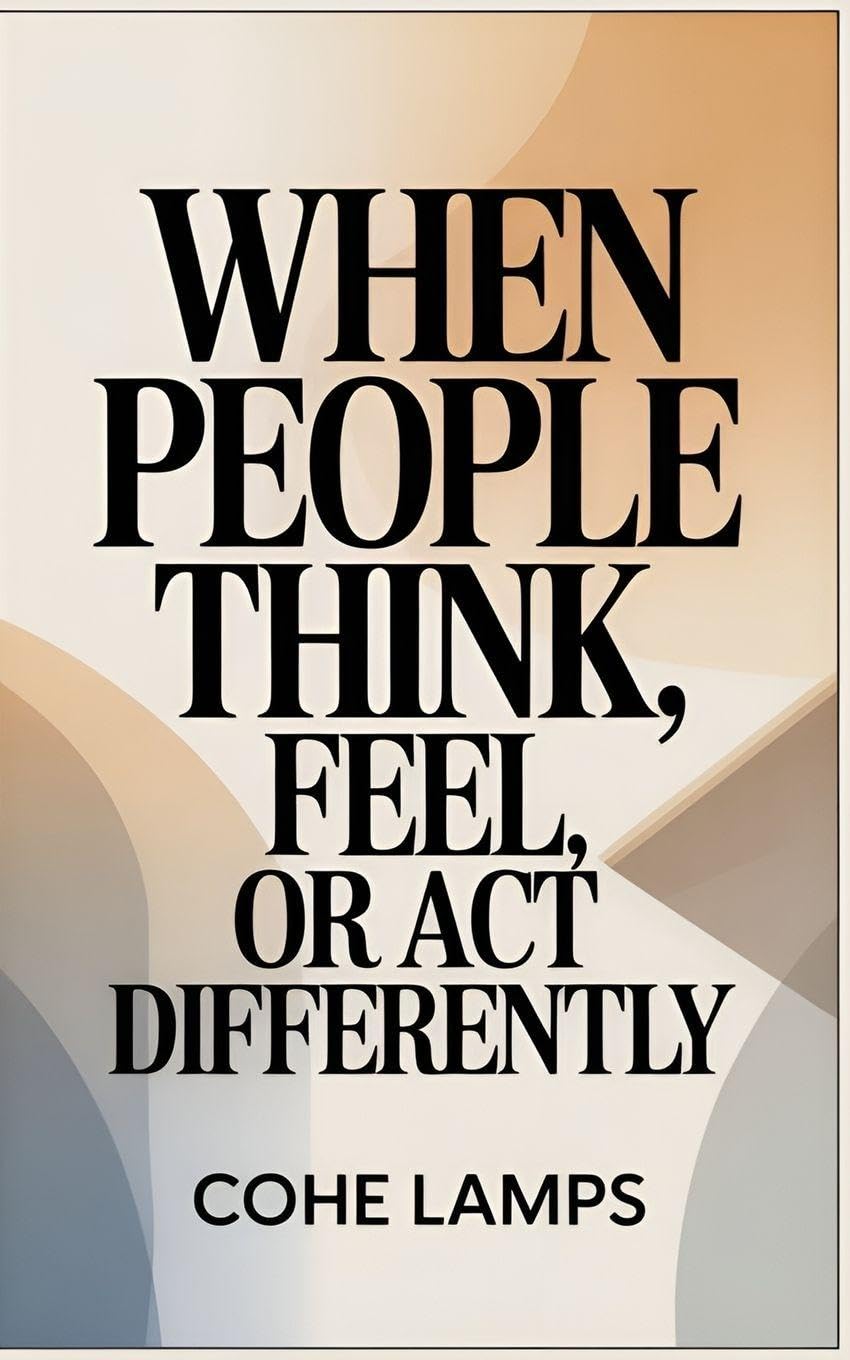 When People Think, Feel, or Act Differently: 1
