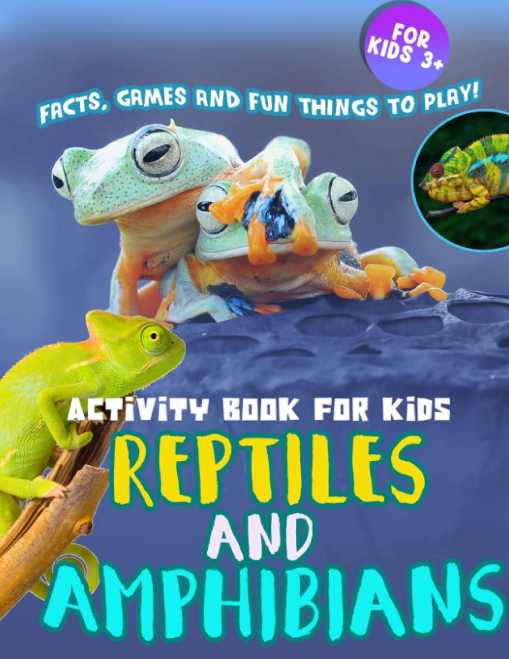 Reptiles And Amphibians Activity Book: Activity Book Of Reptiles And Amphibians With Amazing Brain Games: Maze, Word Search, Puzzle, etc. To Stimulate IQ And EQ For Kids