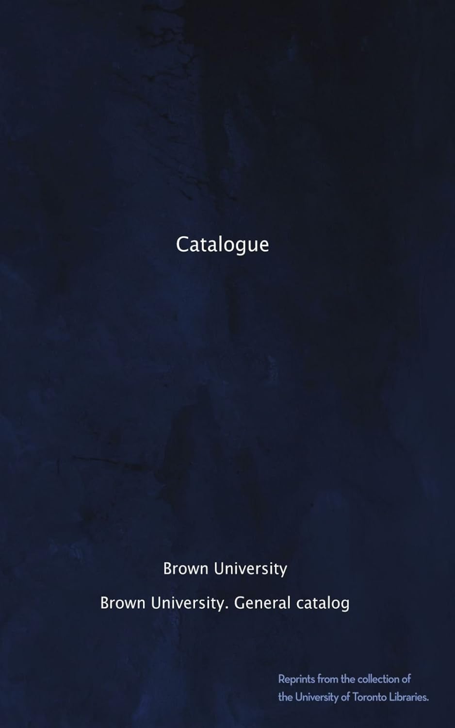 Catalogue Brown University. General catalog, . Books
