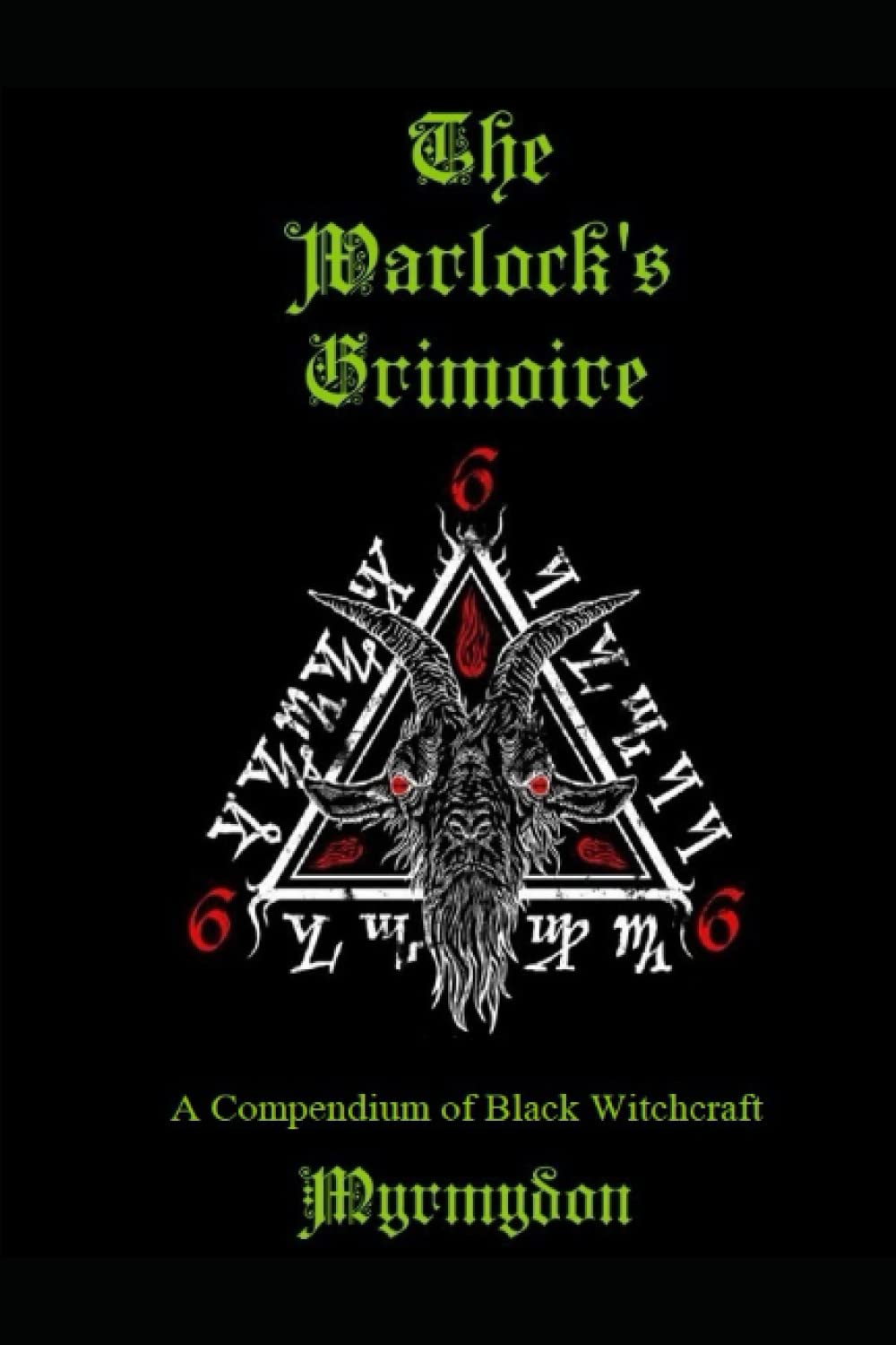 The Warlock's Grimoire: A Compendium of Black Witchcraft