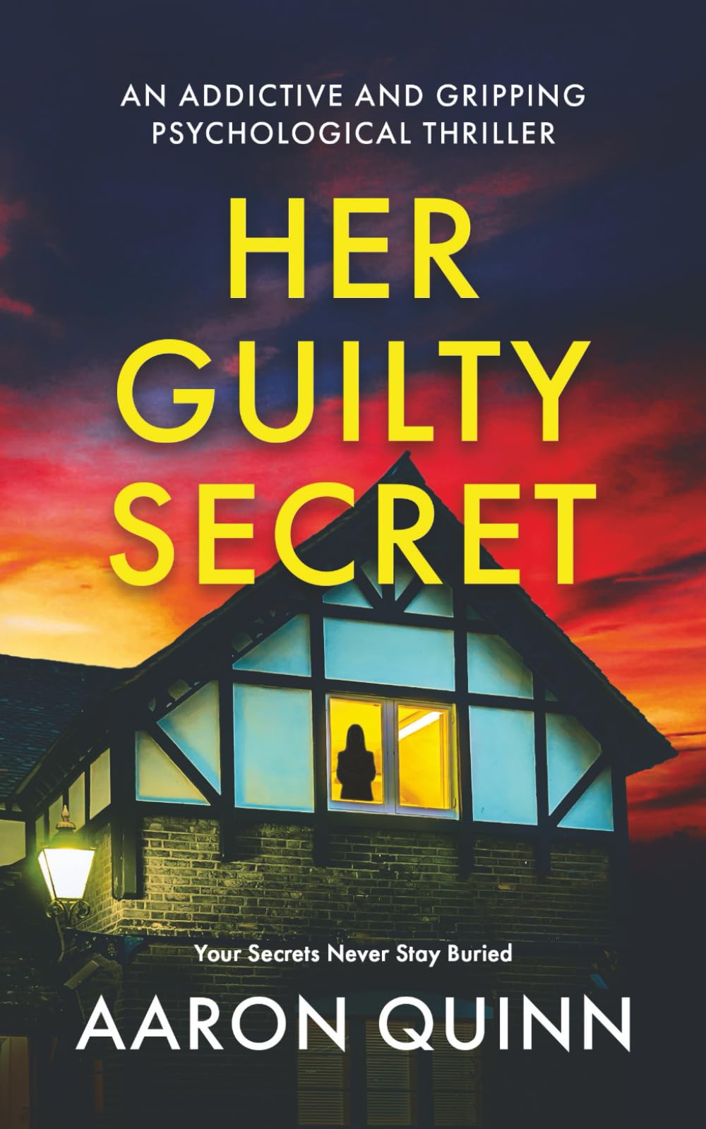 Her Guilty Secret: An addictive and gripping domestic psychological thriller of secrets and lies