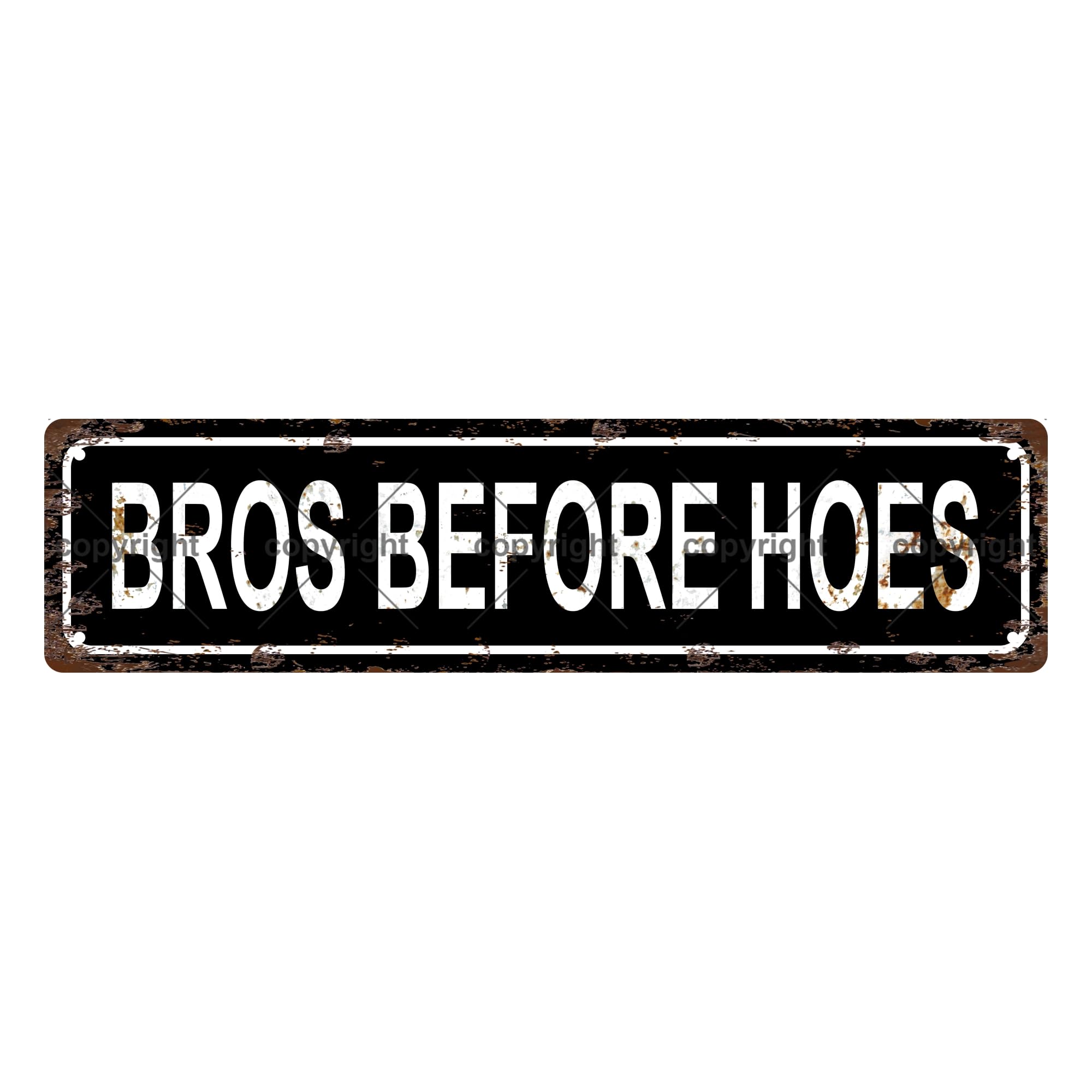 Bros Before Hoes Sexual Metal Tin Street Sign Bar Cafe Garage Cave Home Room Wall Bathroom Farmhouse Garden Porch Patio Decor,4x16 Inch