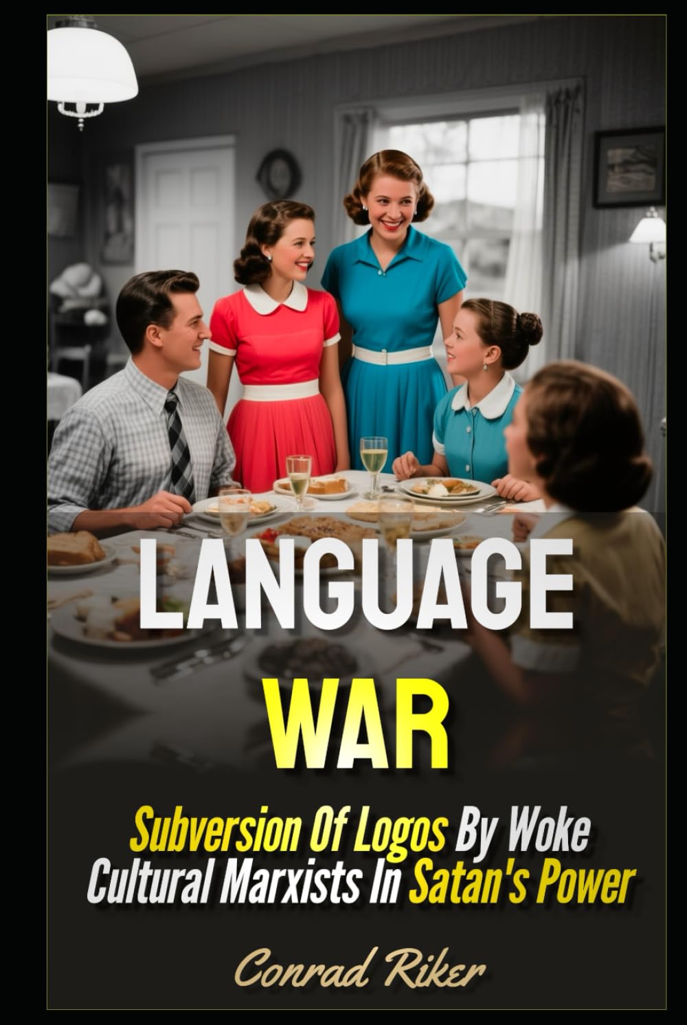 Language War: Subversion Of Logos By Woke Cultural Marxists In Satan's Power (Redpilled Progressive (satire))