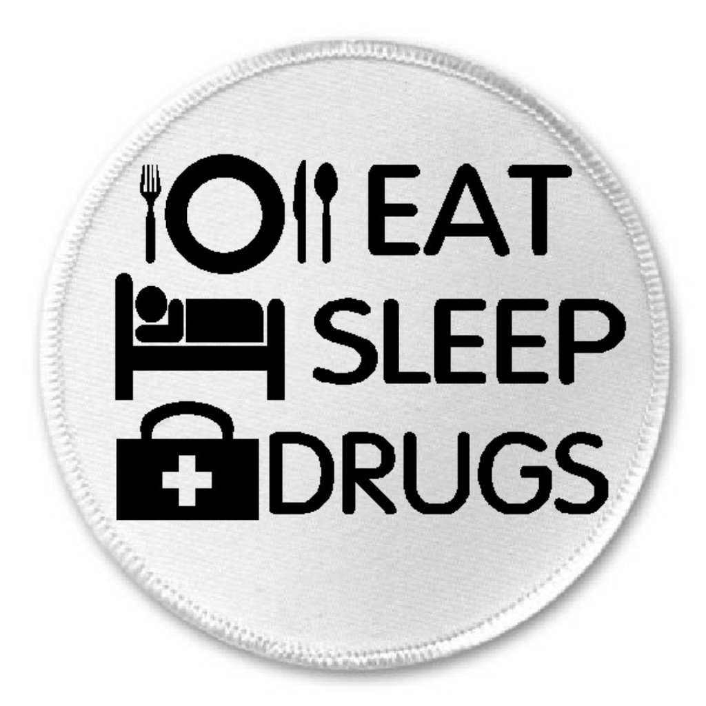 Eat Sleep Drugs - 3