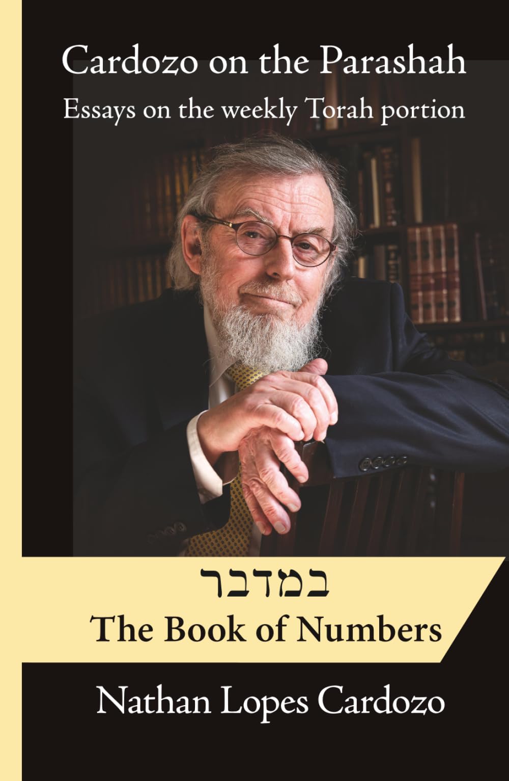 Cardozo on the Parashah: Essays on the Weekly Torah Portion: Volume 4 | Bamidbar / Numbers