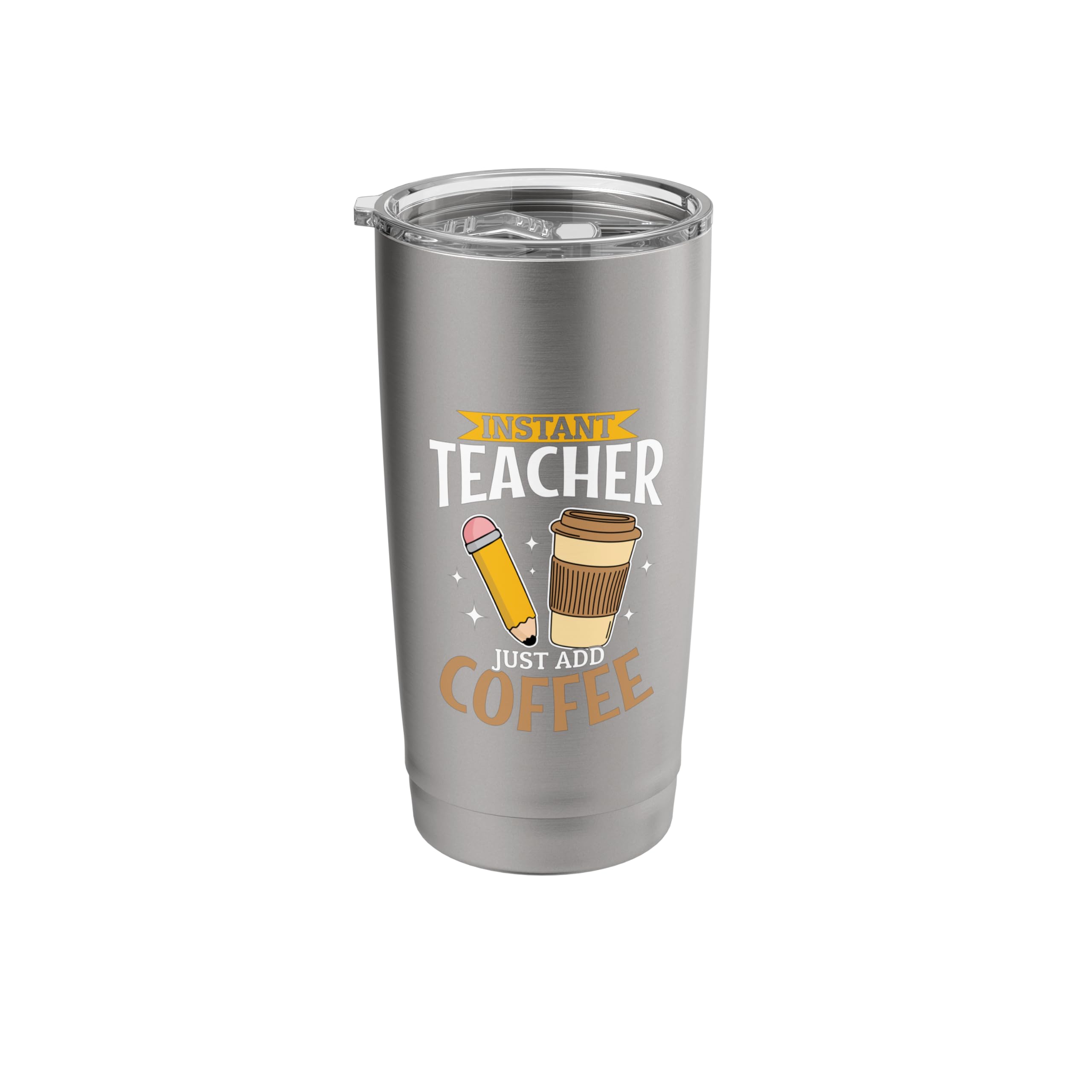Teacher Teaching Coffee - Instant Teacher Just Add Coffee Stainless Steel Insulated Tumbler