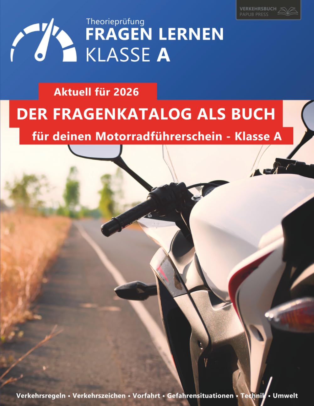 Fragen lernen – Klasse A: Prüfungsfragen zur theoretischen Führerscheinprüfung · Aktuell für 2026 · Mit Abbildungen
