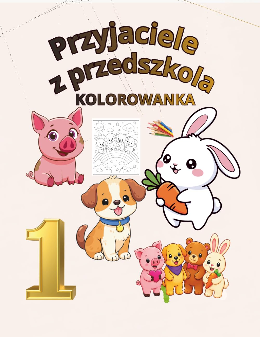 PRZYJACIELE z PRZEDSZKOLA Kolorowanka dla dzieci 3 - 6 lat: Pierwsza kolorowankadla dziewczynek i chłopców