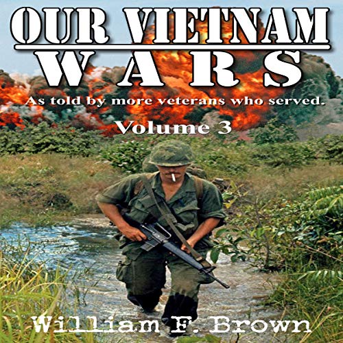 Our Vietnam Wars: Volume 3 by William F. Brown episode artwork