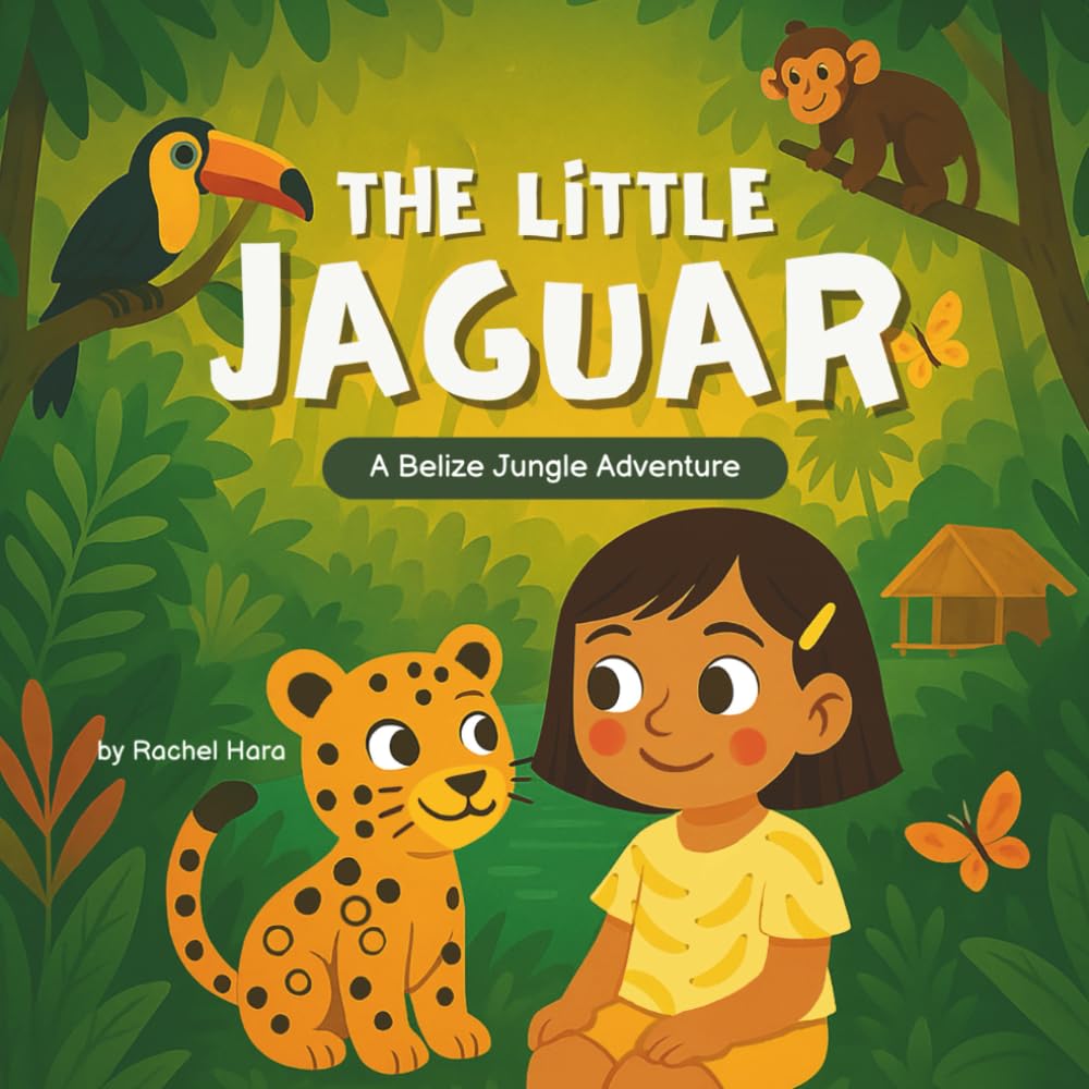 The Little Jaguar: A Belize Jungle Adventure
