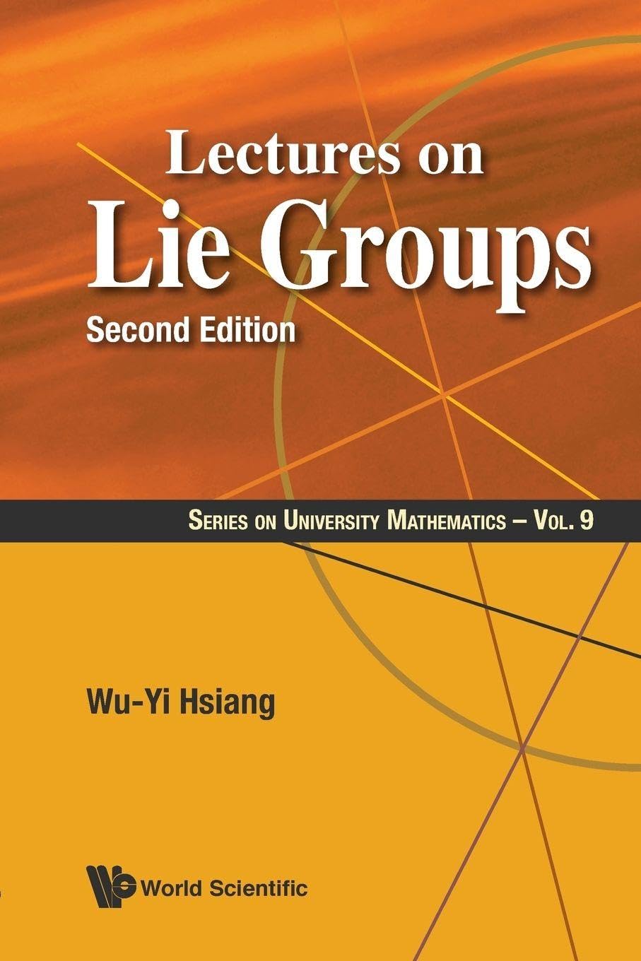 Lectures On Lie Groups (Second Edition): 9 (Series On University Mathematics)