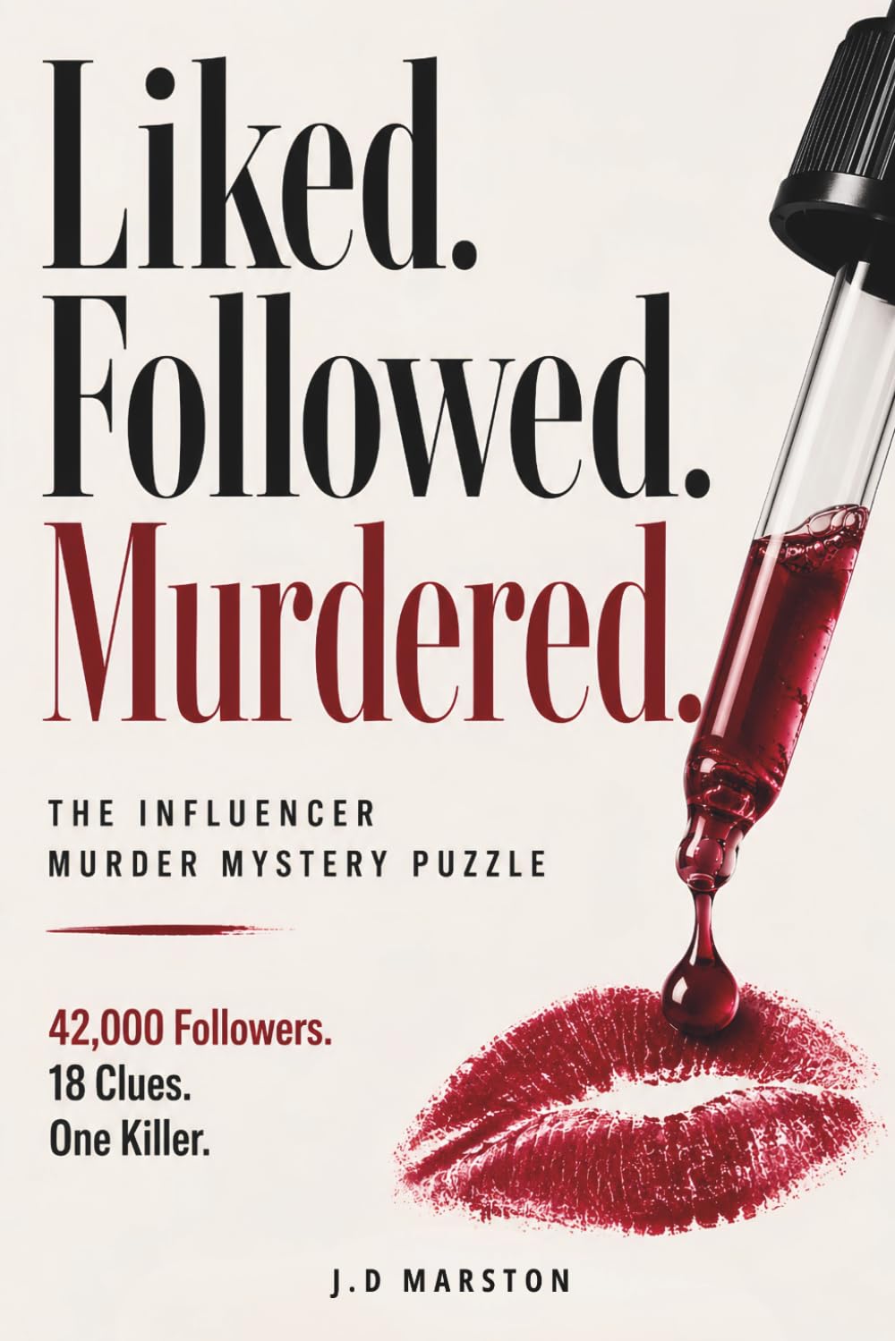 Liked. Followed. Murdered.: The Influencer Murder Mystery Puzzle: 42,000 Followers. 18 Clues. One Killer.