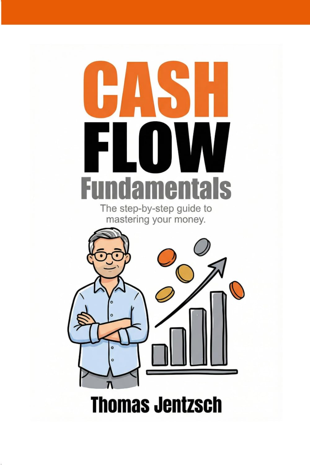 Cash Flow Fundamentals: Build a Money System That Actually Works