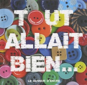 Paperback Tout allait bien [French] Book