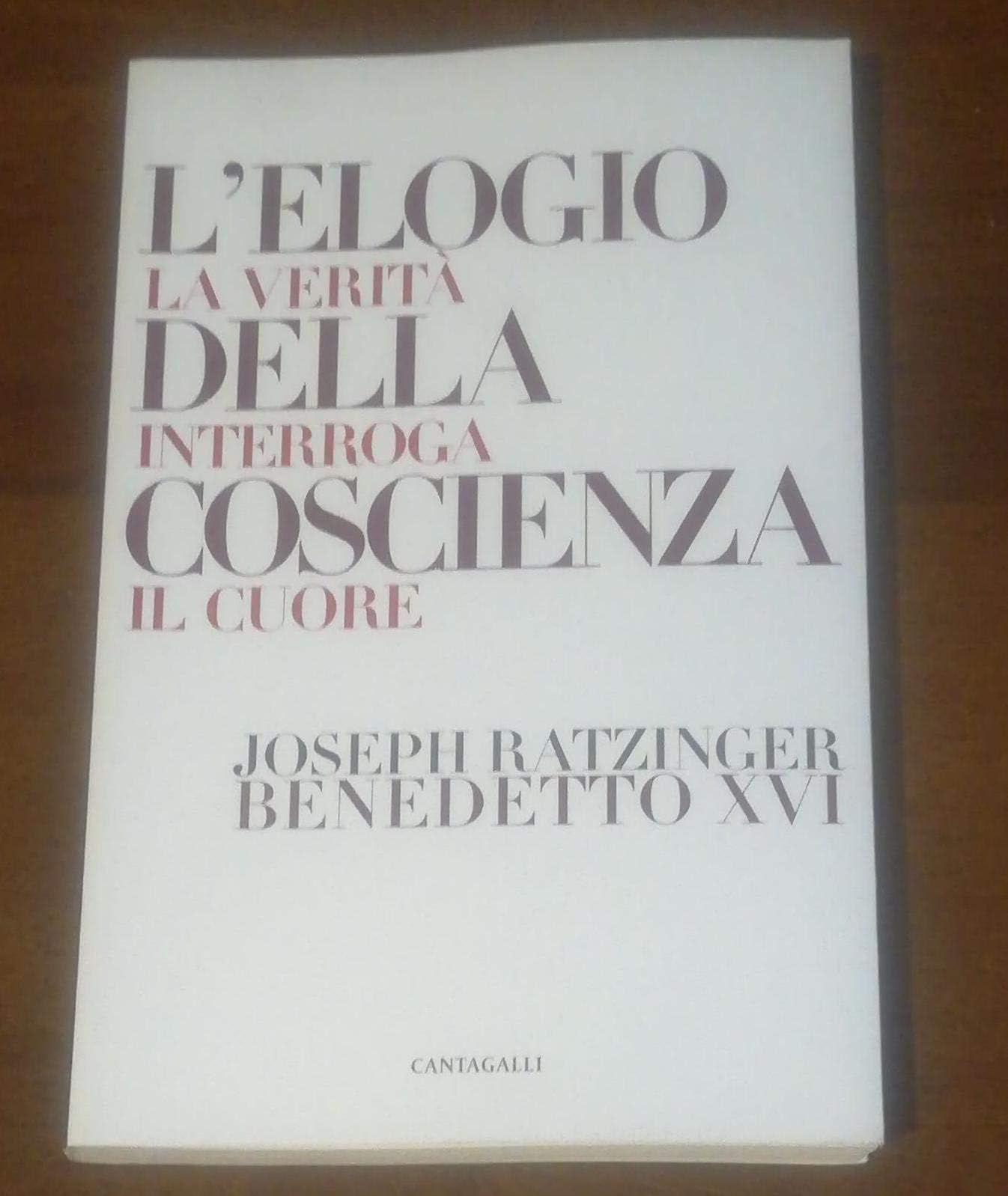 L'elogio Della Coscienza. La Verità Interroga Il Cuore - 4