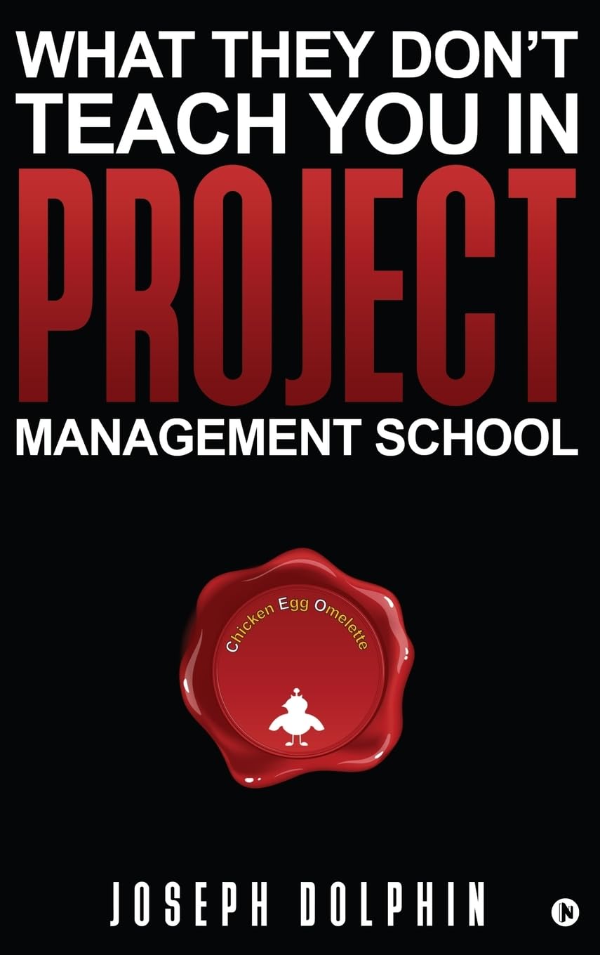 What They Don't Teach You in Project Management School