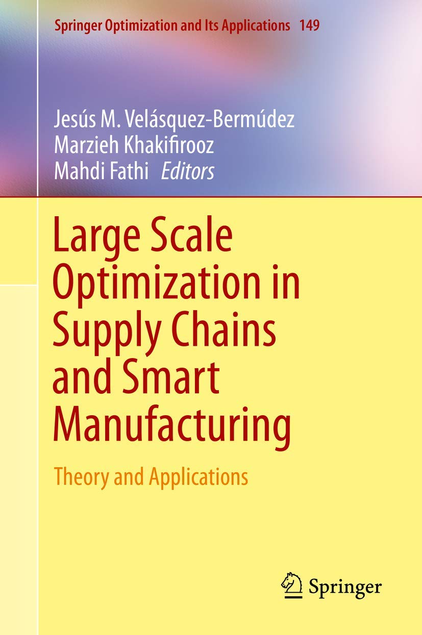 Large Scale Optimization in Supply Chains and Smart Manufacturing ...