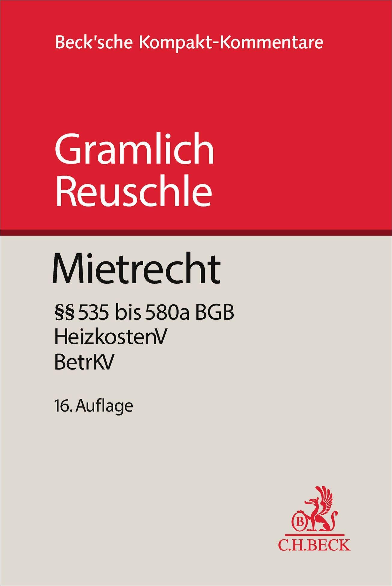 Mietrecht: Bürgerliches Gesetzbuch (§§ 535 bis 580a), Betriebskostenverordnung, Heizkostenverordnung (Beck'sche Kompakt-Kommentare)