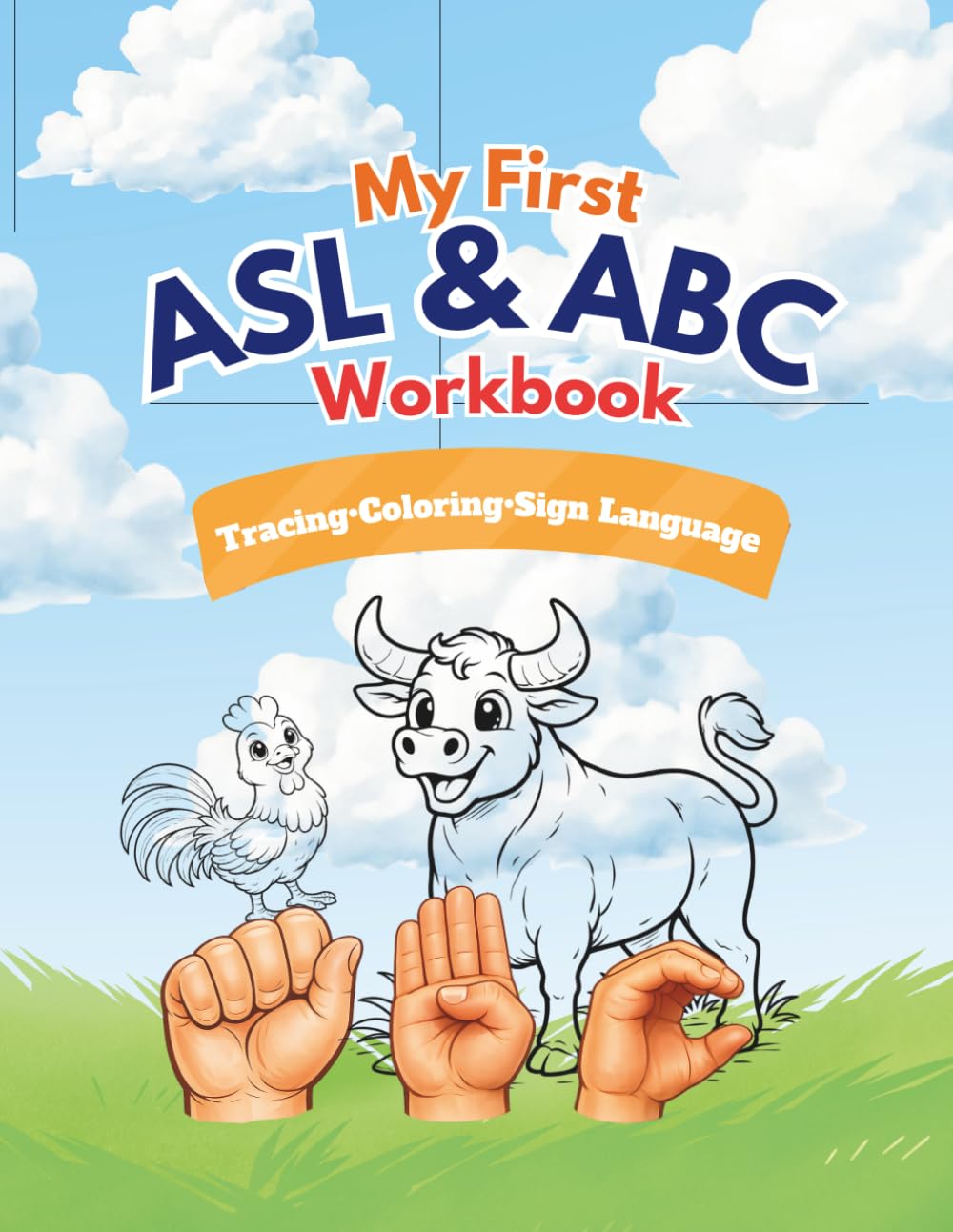 My First ASL ABC Workbook: Tracing, Coloring, Sign Language