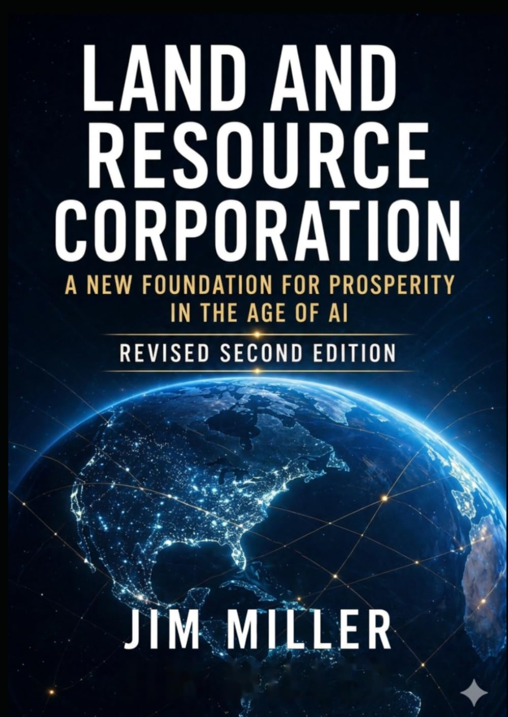 Land and Resource Corporation: A New Foundation for Prosperity in the Age of AI