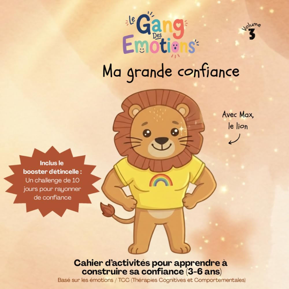 Ma grande confiance: Avec Max, le lion (Le Gang Des Emotions)