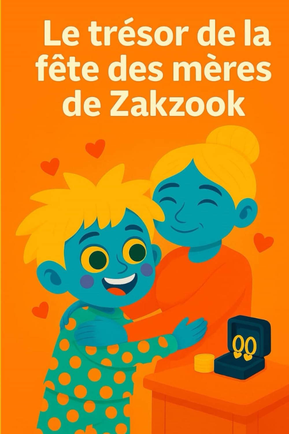 Le Trésor de la Fête des Mères de Zakzook: Une histoire tendre pour célébrer l'amour d'une maman