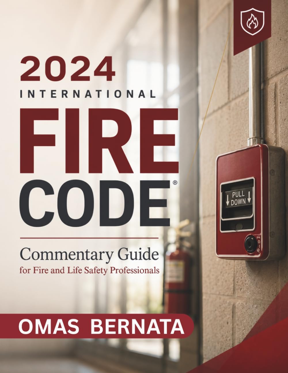 2024 International Fire Code (IFC): Commentary guide for Fire and Life Safety Professionals
