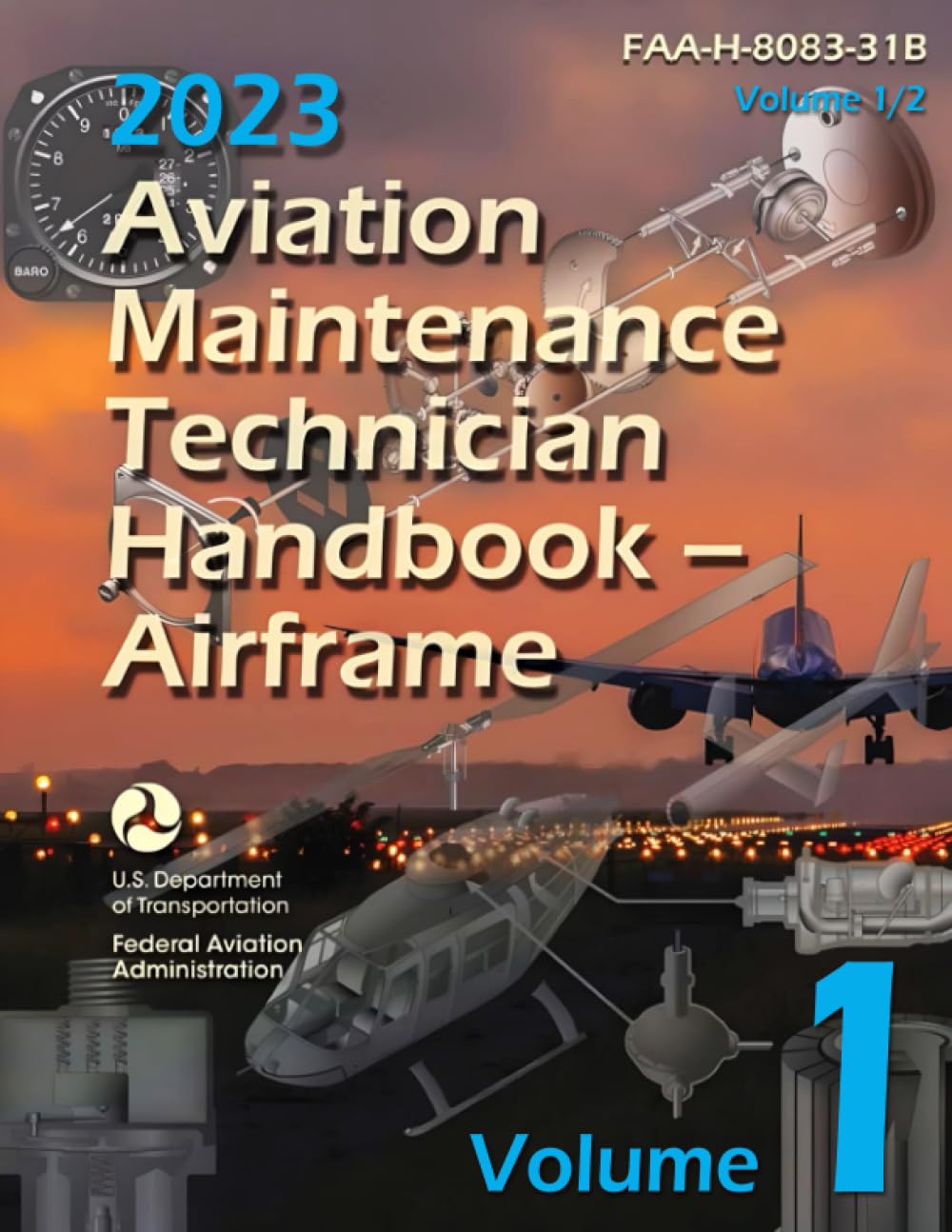 2023 Aviation Maintenance Technician Handbook – Airframe (Volume 1/2): FAA-H-8083-31B (Color Print)