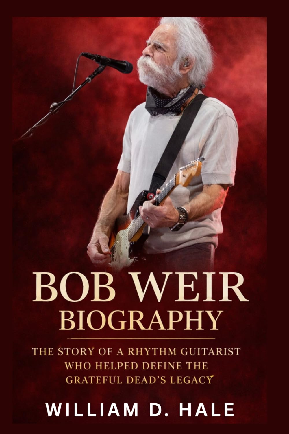 Bob Weir Biography: The Life and Legacy of the Grateful Dead’s Rhythm Guitarist