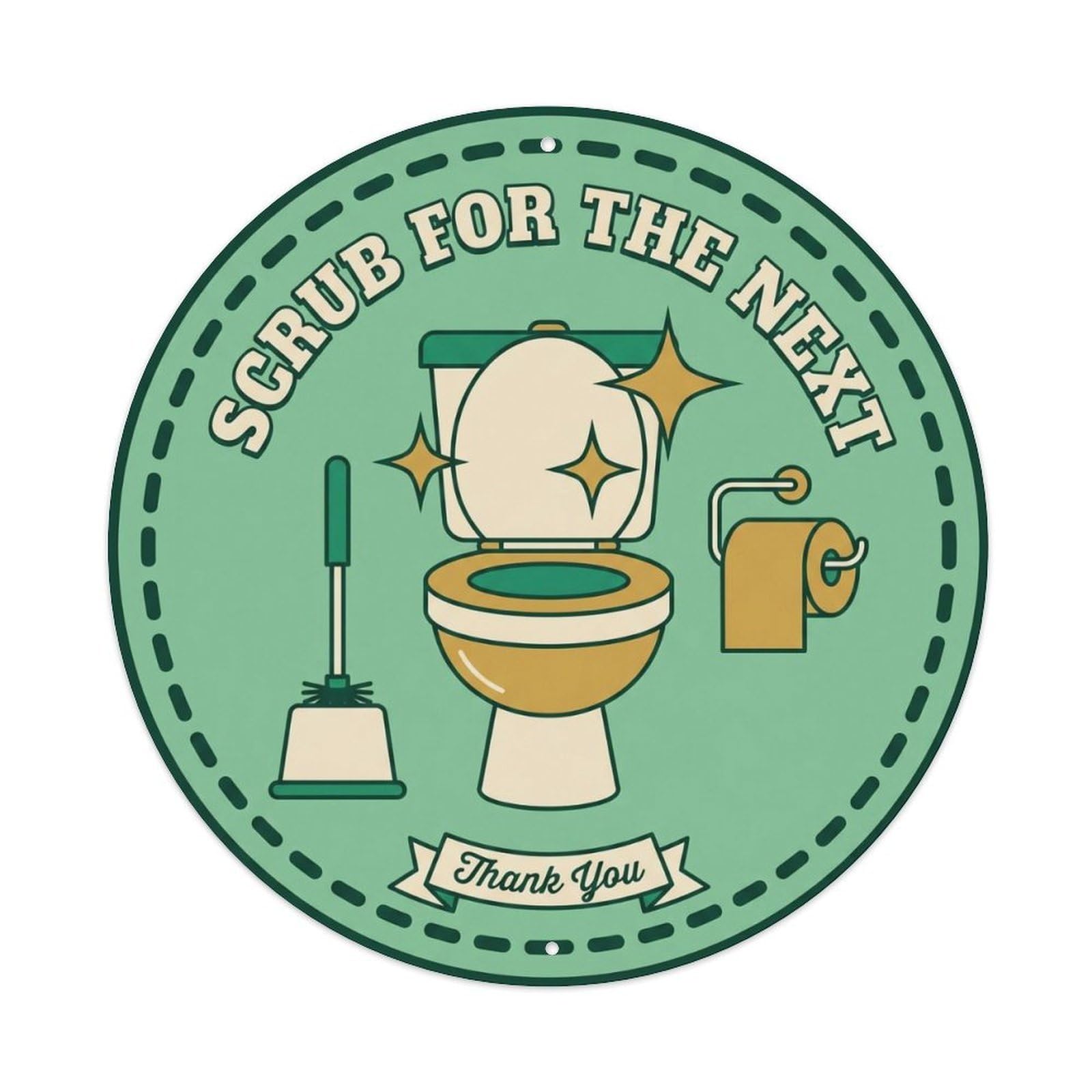 Toilet Clean Bathroom Reminder Scrub For The Next Metal Tin Sign