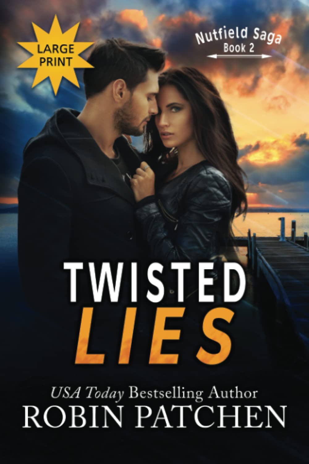 Twisted Lies: Large Print Edition: Page-turning Christian Romantic Suspense (Nutfield Saga)